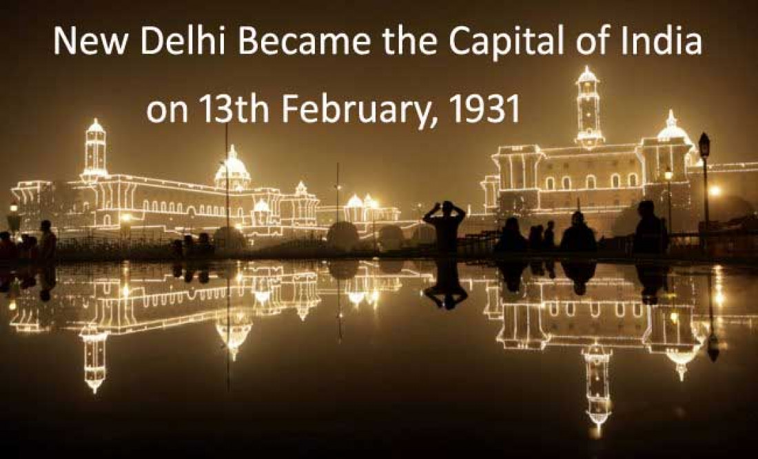 Delhi became the capital of India on February 13, 1931