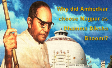 Why did Ambedkar choose Nagpur as Dhamma Diksha Bhoomi?